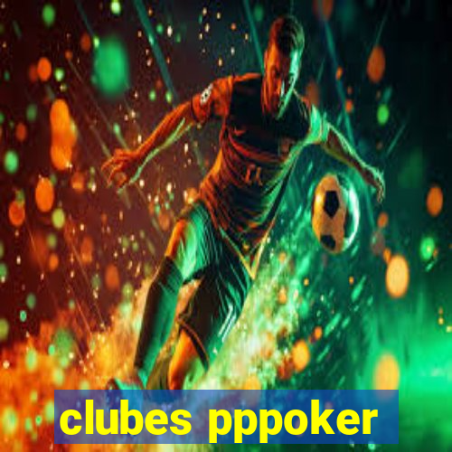 clubes pppoker